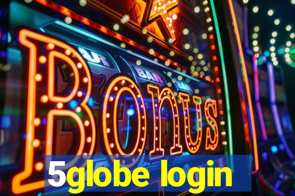 5globe login